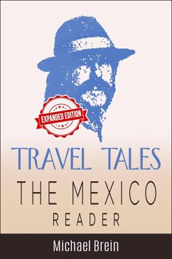 Travel Tales: The Mexico Reader (True Travel Tales) (eBook, ePUB) - Brein, Michael