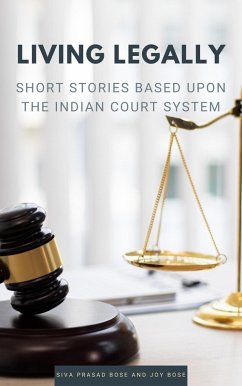Cover Living Legally: Short Stories Based Upon the Indian Court System (eBook, ePUB)