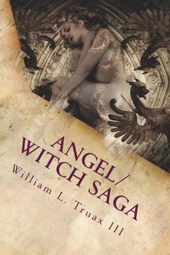 Angel/Witch Saga: The Becoming (eBook, ePUB) - Truax, William L.