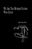 We Are The Murder Victims Who Lived (eBook, ePUB)