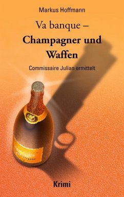 Va banque - Champagner und Waffen (eBook, ePUB) - Hoffmann, Markus