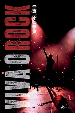 Viva o Rock (eBook, ePUB) - Pelágio, Danilo