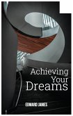 Achieving Your Dreams (eBook, ePUB)