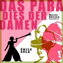 Das Paradies der Damen (MP3-Download) - Rötzer, Meike; Zola, Émile