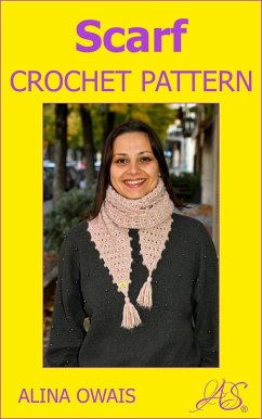 Scarf Crochet Pattern (eBook, ePUB) - Owais, Alina