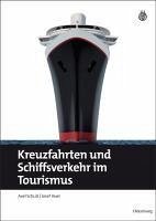 Kreuzfahrten und Schiffsverkehr im Tourismus (eBook, PDF) Kreuzfahrten und Schiffsverkehr im Tourismus (eBook, PDF)