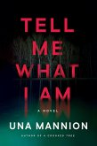 Tell Me What I Am (eBook, ePUB)