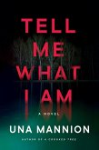 Tell Me What I Am (eBook, ePUB) Tell Me What I Am (eBook, ePUB)