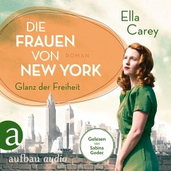 Die Frauen von New York - Glanz der Freiheit (MP3-Download) - Carey, Ella