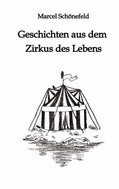 Geschichten aus dem Zirkus des Lebens - Schönefeld, Marcel