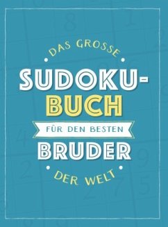 Das große Sudoku-Buch für dden besten Bruder der Welt