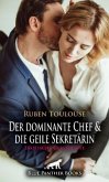 Der dominante Chef und die geile Sekretärin   Erotische Geschichte + 1 weitere Geschichte