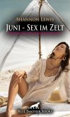 Juni - Sex im Zelt   Erotische Urlaubsgeschichte + 2 weitere Geschichten