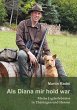 Als Diana mir hold war - Bild 1