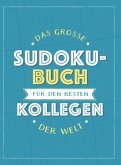 Das große Sudoku-Buch für den besten Kollegen der Welt