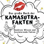 Das große Buch der Kamasutra-Fakten