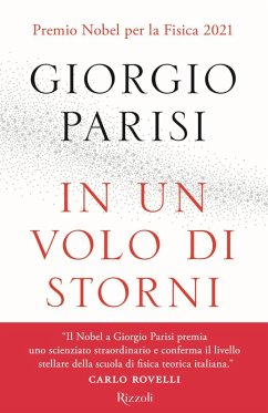 In un volo di storni. Le meraviglie dei sistemi complessi - Parisi, Giorgio