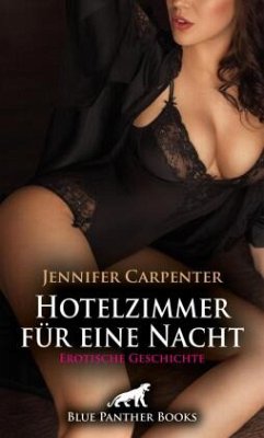 Cover Hotelzimmer für eine Nacht   Erotische Geschichte + 4 weitere Geschichten