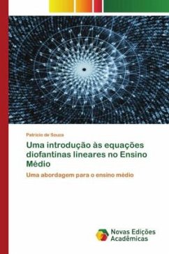 Uma introdução às equações diofantinas lineares no Ensino Médio - de Souza, Patricio