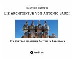 Die Architektur von Antonio Gaudi