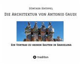 Die Architektur von Antonio Gaudi