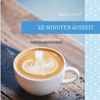 10 Minuten Auszeit - lustige und unterhaltsame Kurzgeschichten zum Durchschnaufen