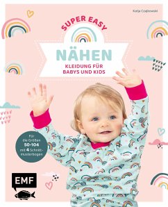 Nähen super easy – Kleidung für Babys und Kids (eBook, ePUB) - Czajkowski, Katja