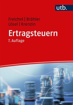 Ertragsteuern (eBook, ePUB) - Freichel, Christoph; Brähler, Gernot; Lösel, Christian; Krenzin, Andreas