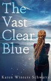 The Vast Clear Blue (eBook, ePUB)