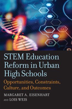 STEM Education Reform in Urban High Schools (eBook, ePUB) - Eisenhart, Margaret A.; Weis, Lois
