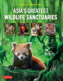 Asia's Greatest Wildlife Sanctuaries (eBook, ePUB) - Lai, Fanny; Olesen, Bjorn; Li, Yong Ding