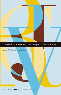 Teoría de la narrativa (eBook, ePUB) - Valles Calatrava, José R.