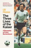 The Three Lives of the Kaiser (eBook, ePUB)