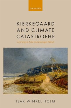 Kierkegaard and Climate Catastrophe (eBook, ePUB) - Holm, Isak Winkel