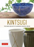Kintsugi: The Wabi Sabi Art of Japanese Ceramic Repair (eBook, ePUB)