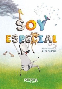 Soy especial (eBook, ePUB) - Andrade, Sofía