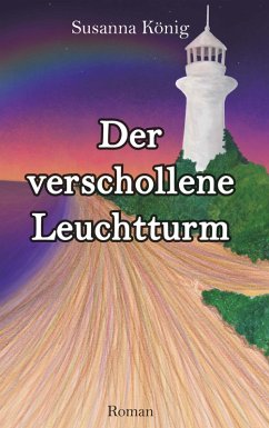 Der verschollene Leuchtturm (eBook, ePUB) - König, Susanna