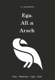 Egal, Alle in Arsch (eBook, ePUB)