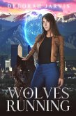 Wolves Running (The Shapeshifter Symphonium, #1) (eBook, ePUB)