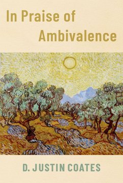 In Praise of Ambivalence (eBook, ePUB) - Coates, D. Justin