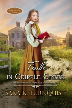 Faith in Cripple Creek (Cripple Creek Series, #3) (eBook, ePUB) - Turnquist, Sara R.