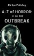 O is for Outbreak (A-Z of Horror, #15)... - Bild 1