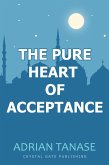 The Pure Heart of Acceptance (eBook, ePUB)