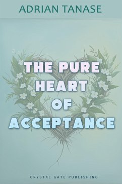 Cover The Pure Heart of Acceptance (eBook, ePUB)