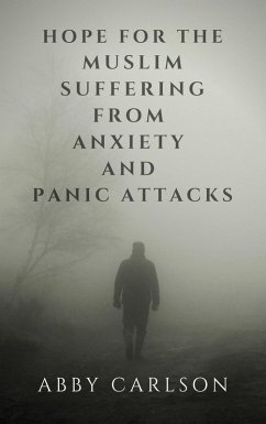 Cover Hope for the Muslim Suffering from Anxiety and Panic Attacks (eBook, ePUB)