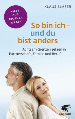 So bin ich - und du bist anders (eBook, PDF) - Blaser, Klaus