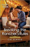 Breaking the Rancher's Rules (eBook, ePUB)