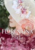 Florentina - Der bezaubernste Liebesroman, seit es Romanzen gibt. (eBook, ePUB)