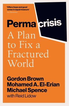 Permacrisis (eBook, ePUB) - Brown, Gordon; El-Erian, Mohamed; Spence, Michael; Lidow, Reid