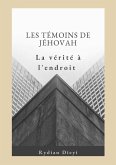 Les Témoins de Jéhovah : la vérité à l'endroit (eBook, ePUB)